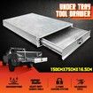 Steel Under Tray Tool Box Roller Drawer for Utes Trucks Caravans 150x75x16.5cm