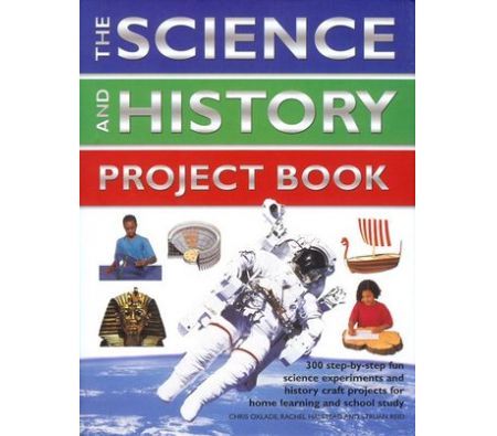 The Science and History Project Book By Chris Oxlade, R