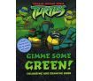 Teenage Mutant Ninja Turtles: Gimme Some Green! - By HarperCollins Children's Books[BKS5197]