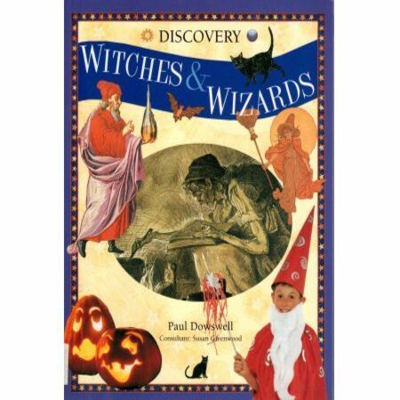 Discovery : Witches and Wizards - By Paul Dowswell