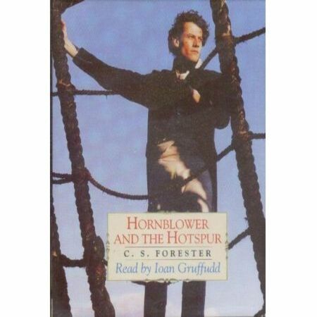 Hornblower and the Hotspur - By C.S. Forester, Ioan Gruffudd (Read by)