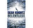 Relentless - By Dean Koontz
