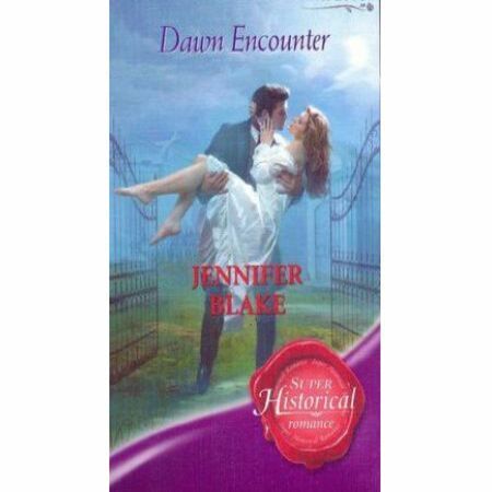 Dawn Encounter (Historical Romance) - By Jennifer Blake