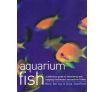 Aquarium Fish: A Definitive Guide - By Mary Bailey, Gina Sandford