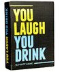 You Laugh You Drink, the Drinking Card Game for People Who Can'T Keep a Straight Face Party Game