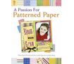 A Passion for Patterned Paper - By Pam Klassen, Brandi Ginn