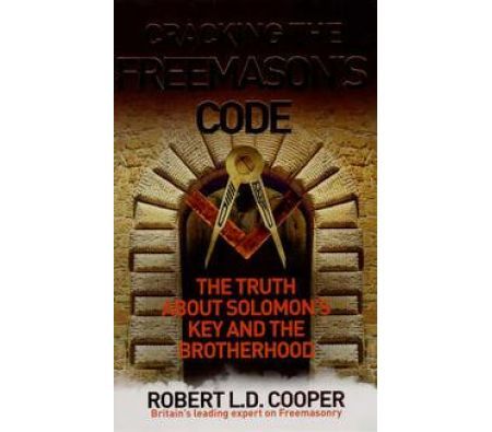 Cracking the Freemason's Code - By Robert L.D. Cooper