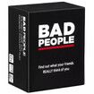 BAD PEOPLE Card Game Find Out What Your Friends Really Think of You Family Party Card Game