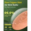 Bird Bath Copper Disk,0.6mm Reinforced 99.99% Pure Copper Cleaning Disk with Triple-Point Support for Physical Safe Clean Water All-Season