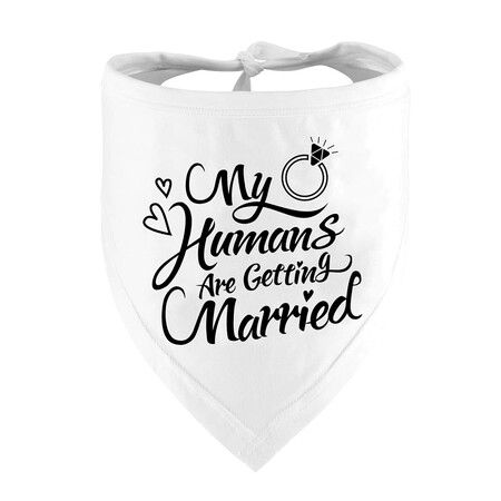 Engagement Gift,My Humans are Getting Married Dog Bandana,Wedding Photo Prop,Pet Scarf,Dog Engagement Announcement,Pet Accessories