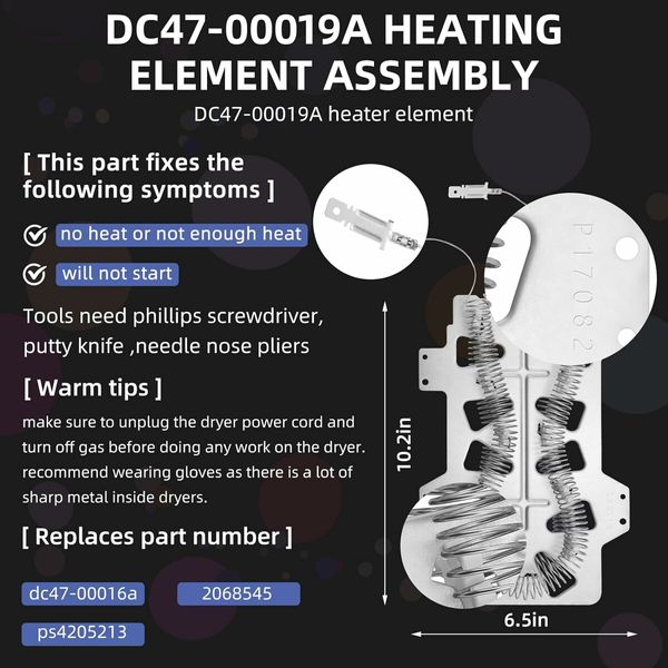 DC47-00019A Dryer Heating Element for Samsung DV45H7000EW, A2 DVE50R5200W, A3 DV40J3000EW, A2 DV42H5000EW, A3 DVE50M7450W, A3 DV42H5200EW, A3 DV48H7400EW, A2 DVE50R5400V, A3 DV42H5200EP, A3