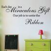 EACH DAY IS A MIRACULOUS GIFE Art Word Wall Stickers